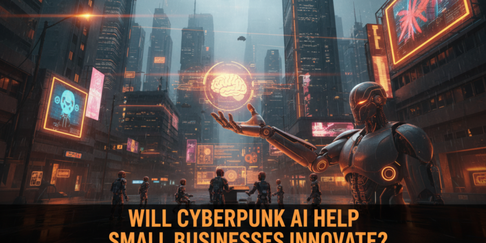 Will Cyberpunk AI Help Small Businesses Innovate?